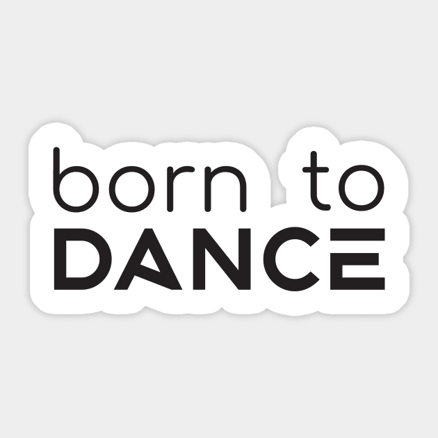 Born To Dance Black by PK.digart Sticker by PK.digart